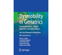 Dysmobility in Geriatrics: Conceptualisation, Clinical Approach, and Aging Theory