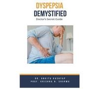 Dyspepsia Demystified Doctors Secret Guide - Dr. Ankita Kashyap - Draft2Digital - Livre en Anglais Dr. Ankita KashyapDr. Ankita Kashyap (Auteur)