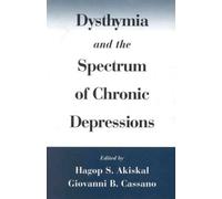 Dysthymia and the Spectrum of Chronic Depressions
