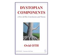 DYSTOPIAN COMPONENTS: A Few Ad Hoc Conclusions and Visions