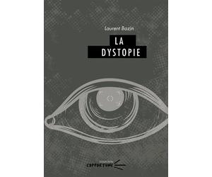 Dystopie - Laurent Bazin - U.blaise Pascal Clermont-Ferrand - broché - Essai
