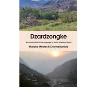 Dzardzongke: An introduction to the language of South Mustang, Nepal