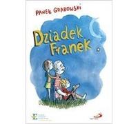 Dziadek Franek - Paweł Grabowski (livre pour enfants, récit en polonais)