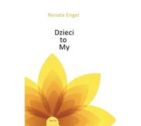 Dzieci to my - Renata Engel (livre en polonais)