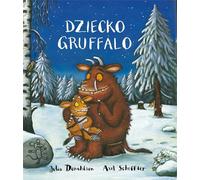 Dziecko Gruffalo - Julia Donaldson, Axel Scheffler (Contes pour enfants en polonais)