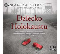 Dziecko Holokaustu - Amira Keidar (livre audio en polonais)