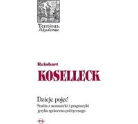 Dzieje pojęć - Reinhart Koselleck (livre en polonais)