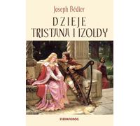 Dzieje Tristana i Izoldy - Joseph Bedier (livre en polonais)