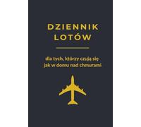 Dziennik Lotów | Flight Logbook po Polsku | Prezent dla Fanów Lotnictwa: Notatnik A5 do zapisywania swoich lotów, wspomnień i marzeń o lataniu | Idealny prezent dla podróżników i miłośników samolotów