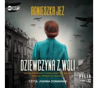 Dziewczyna z Woli - Agnieszka Jeż (Hörbuch auf Polnisch)