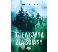 Dziewczyna zza ściany - Camille Gale (Buch auf Polnisch)
