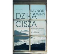 Dzika cisza - Raynor Winn (prose en polonais)