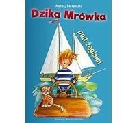 Dzika Mrowka pod zaglami de Perepeczko, Andrzej Book