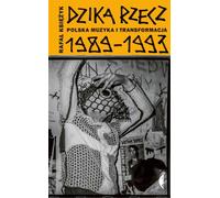 Dzika rzecz - Rafał Księżyk (Literatur, Musik auf Polnisch)
