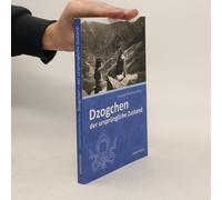 Dzogchen - Der Ursprüngliche Zustand