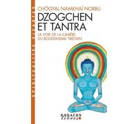 Dzogchen et tantra La voie de la lumière du bouddhisme tibétain - Rinpoché Namkhai Norbu - Albin Michel - Poche - Essai