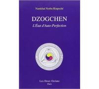 Dzogchen : l'état d'auto-perfection