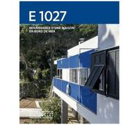 E 1027 - Renaissance D'une Maison En Bord De Mer