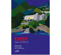 E.1027 - tout un monde lointain - Agnès Hostache - Le Lezard Noir - broché - Bande dessinée