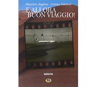 E allora buon viaggio!