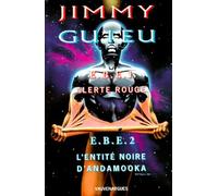 E.B.E.1, alerte rouge : E.B.E.2, l'entité noire d'Andamooka