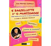 ‘E barzellette d'’o Munsignore. 1000 barzellette scritte in lingua napoletana