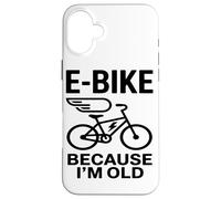 E Bike Because I'm Old Electric Bike Lover Funny Cycling Coque pour iPhone 16 Plus