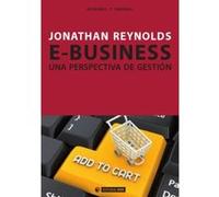 E-Business. Una Perspectiva De Gestión - [Livre en VO] Reynolds, Jonathan (Auteur)