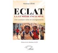Mansour Dème – ECLAT La lumière inclusive : Une aventure riche en enseignements – Broché