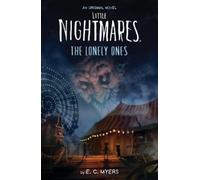 E C Myers The Lonely Ones (Little Nightmares: An Original Novel) (Poche)