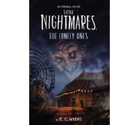 E C Myers The Lonely Ones (Little Nightmares: An Original Novel) (Poche)