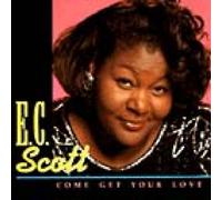 E.C. SCOTT - COME GET YOUR LOVE CD NEUF