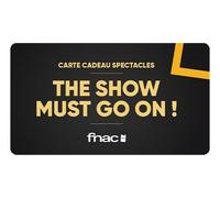 E-carte cadeau Billetterie Spectacles The Show Must Go On