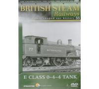 E Class 0-4-4 Tank - British Steam Railways Volume 55