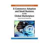 E-Commerce Adoption And Small Business In The Global Marketplace