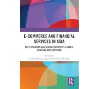 E-commerce and Financial Services in Asia: The Expansion and Globalization of Alibaba, Coupang and Softbank