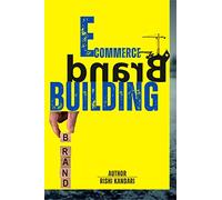 E-COMMERCE BRAND BUILDING : "build A billion dollar e-commerce brand from scratch"
