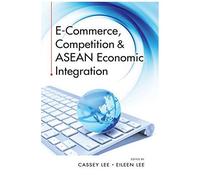 E-Commerce, Competition & Asean Economic Integration