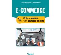 E-commerce : créez et animez votre boutique en ligne 2017 - Jérémie Monein - Vuibert - broché - Guide