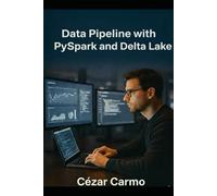 E-commerce Data Pipeline with PySpark and Delta Lake: Technical and Architectural Manual