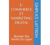 E-COMMERCE ET MARKETING DIGITAL: Booster Vos Ventes En Ligne