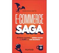 E-commerce Saga: 30 leçons inspirées de séries cultes pour briller dans ton business