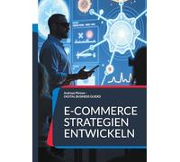 E-Commerce Strategien entwickeln: Vom Online-Shop zur Plattformökonomie