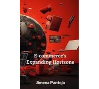 E-Commerce's Expanding Horizons: Emerging Technologies And Their Disruptive Potential In Online Retail