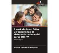 E Così Abbiamo Fatto: Un'esperienza Di Sistematizzazione Del Corso Dhipv