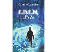 E.D.E.N. TOME 1, L'ÉVEIL: la saga d'Urban Fantasy