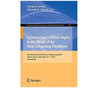 E-Democracy: Citizen Rights In The World Of The New Computing Paradigms