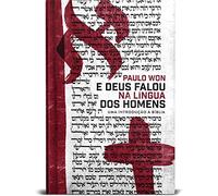 E Deus Falou Na Lingua Dos Homens - uma introducao a Biblia (Em Portugues do Brasil)