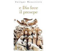 E Dio fece il presepe – Éd. illustrée