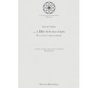 ... e Dio non ha colpa. È la logica a dirci il perché